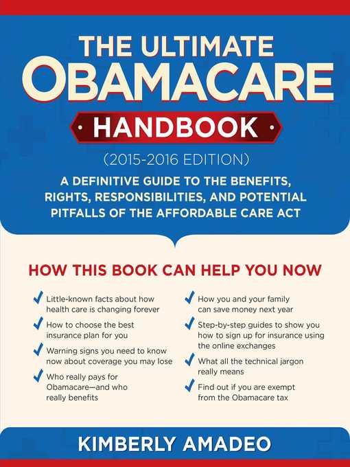 Title details for The Ultimate Obamacare Handbook (2015–2016 edition): a Definitive Guide to the Benefits, Rights, Responsibilities, and Potential Pitfalls of the Affordable Care Act by Kimberly Amadeo - Available